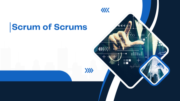 Scrum of Scrums: Coordination for Large Agile Teams